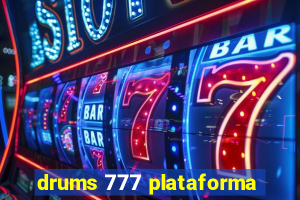 drums 777 plataforma